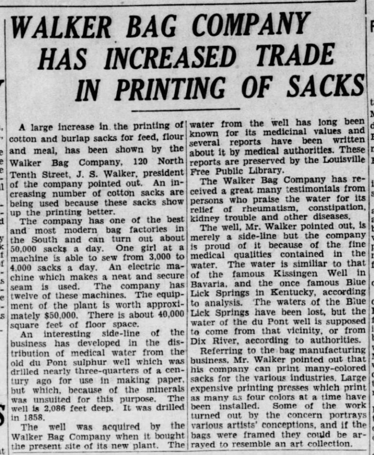 Walker-Bag-Company-Article Newspaper article titled WALKER BAG COMPANY HAS INCREASED TRADE IN PRINTING OF SACKS discusses increased cotton and burlap sack printing, new equipment, and use of water from a historical well at the companys Louisville, Kentucky plant.