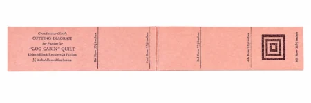 A rectangular pink paper strip labeled Cutting Diagram for Log Cabin Quilt, showing five marked sections with measurements and a small black square quilt pattern on the right end.