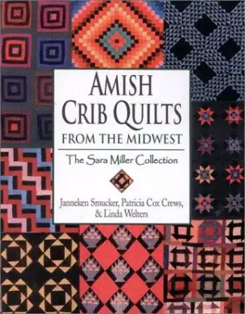 Cover of Amish Crib Quilts from the Midwest: The Sarah Miller Collection