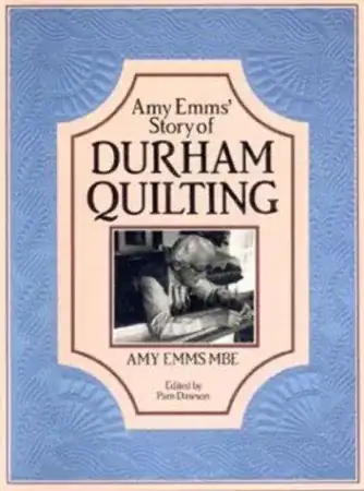 Cover of Amy Emms’ Story of Durham Quilting
