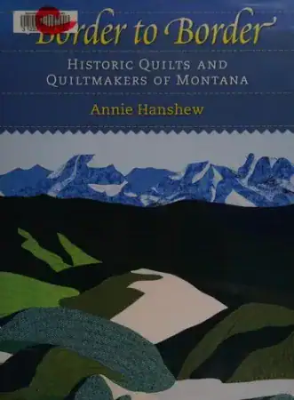 Cover of Border to Border: Quilts and Quiltmakers of Montana