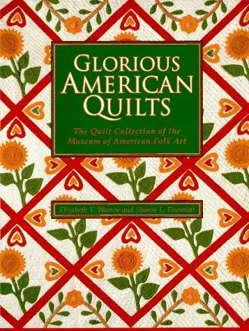 Cover of Glorious American Quilts: The Quilt Collection of the Museum of American Folk Art