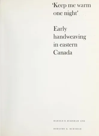 Cover of Keep Me Warm One Night: Early Handweaving in Eastern Canada