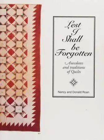 Cover of Lest I Shall Be Forgotten: Anecdotes and Traditions of Quilts