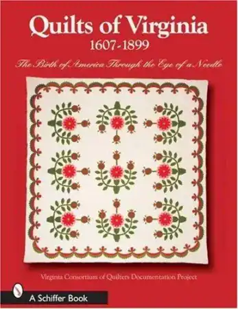 Cover of Quilts of Virginia, 1607-1899: The Birth of America Through the Eye of a Needle
