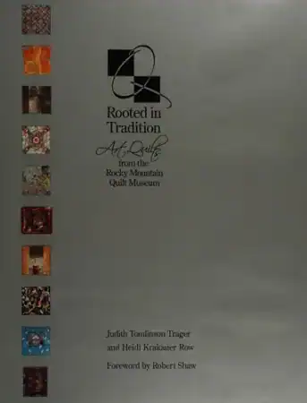 Cover of Rooted in Tradition: Art Quilts From the Rocky Mountain Quilt Museum