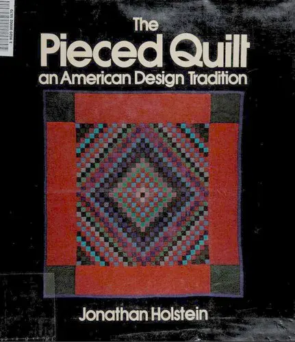 Cover of The Pieced Quilt: An American Design Tradition