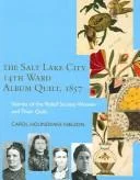 Cover of The Salt Lake City 14th Ward Album Quilt, 1857